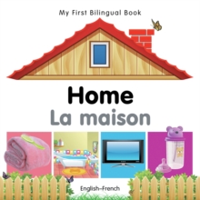 Image for My First Bilingual Book -  Home (English-French)