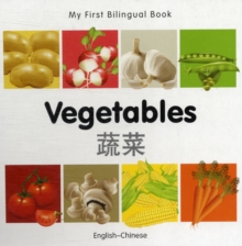 Image for My First Bilingual Book -  Vegetables (English-Chinese)