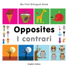 Image for My First Bilingual Book -  Opposites (English-Italian)