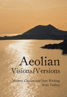 Image for Aeolian visions/versions  : modern classics and new writing from Turkey