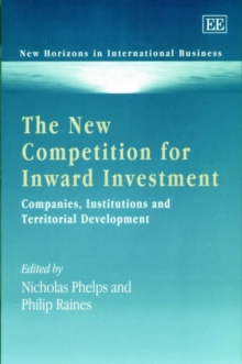 Image for The new competition for inward investment  : companies, institutions and territorial development