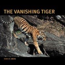 Image for The vanishing tiger  : wild tigers, co-predators & prey species