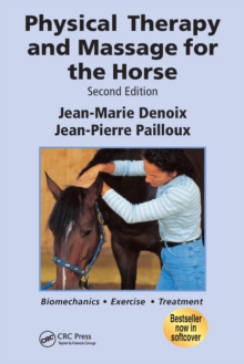 Image for Physical Therapy and Massage for the Horse : Biomechanics-Excercise-Treatment, Second Edition