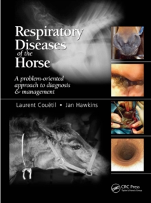 Image for Respiratory diseases of the horse: a problem-oriented approach to diagnosis & management