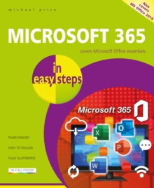 Image for Microsoft 365 in easy steps  : covers MS Office 365 and Office 2019