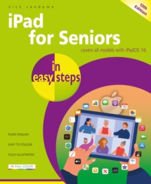 iPad for Seniors in easy steps: Covers all models with iPadOS 16