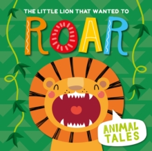 Image for The little lion that wanted to roar