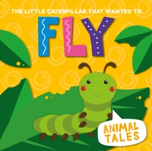 Image for The little caterpillar that wanted to fly