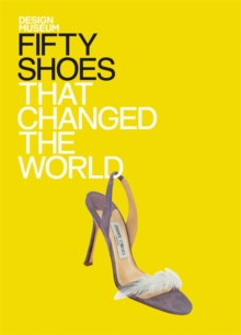 Image for Fifty shoes that changed the world