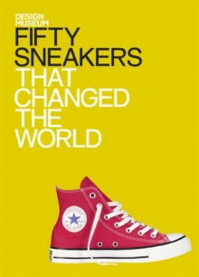Image for Fifty sneakers that changed the world