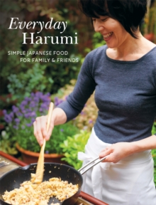 Image for Everyday Harumi  : simple Japanese food for family & friends