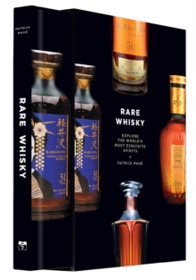 Image for Rare whisky  : explore the world's most exquisite spirits