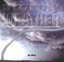 Image for Stormy weather  : a forecast of increased storms, worsening weather and detailed explanations of the causes