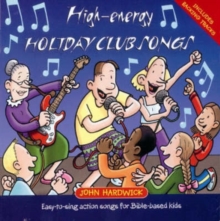 Image for High-energy Holiday Club Songs : Easy-to-sing Actions Songs for Bible-based Kids