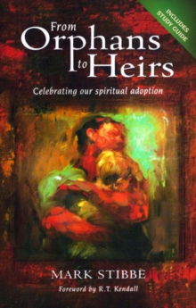 Image for From Orphans to Heirs : Celebrating our spiritual adoption