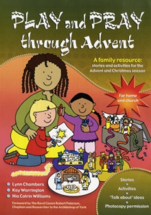 Image for Play and pray through advent  : a family resource