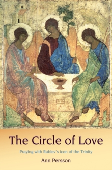 Image for Circle of love  : praying with Rublev's Icon of the Trinity