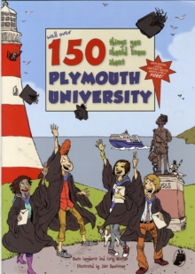 Image for 150 Things You Should Know About Plymouth University