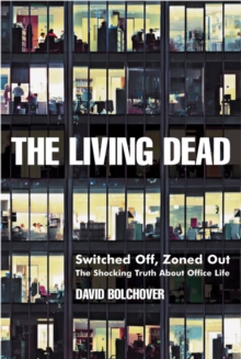 Image for The living dead  : switched off, zoned out