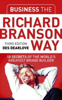 Image for Business the Richard Branson way: 10 secrets of the world's greatest brand builder