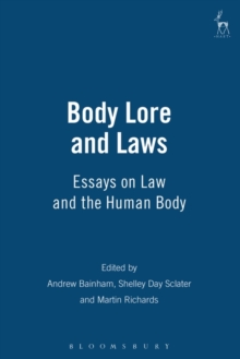 Image for Body lore and laws  : essays on law and the human body