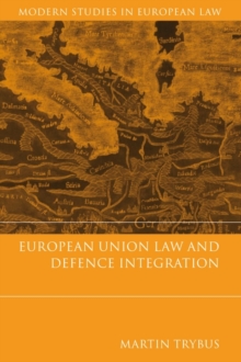 Image for European Union law and defence integration