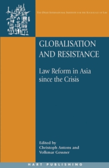 Globalisation and Resistance: Law Reform in Asia since the Crisis