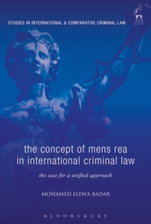 Image for The concept of mens rea in international criminal law  : the case for a unified approach