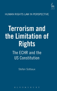 Image for Terrorism and the limitation of rights  : the ECHR and the US constitution