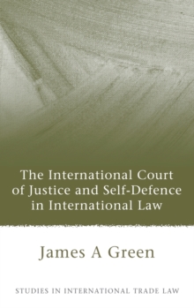 International Court of Justice and Self-Defence in International Law