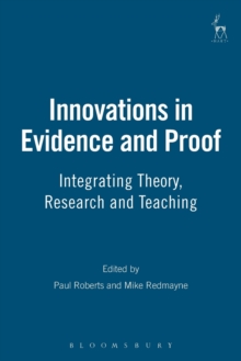 Image for Innovations in evidence and proof  : integrating theory, research and teaching