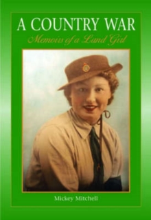 Image for A Country War Memoirs of a Land Girl
