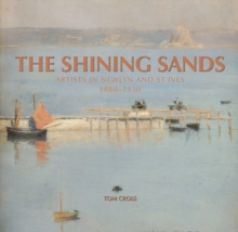 Image for The Shining Sands : Artists in Newlyn and St Ives, 1880-1930