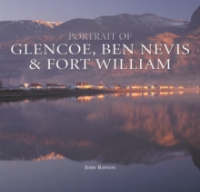 Image for Portrait of Glencoe, Ben Nevis and Fort William