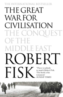Image for The great war for civilisation  : the conquest of the Middle East