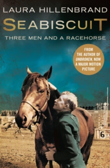 Seabiscuit: The True Story of Three Men and a Racehorse