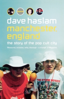 Image for Manchester, England  : the story of the pop cult city