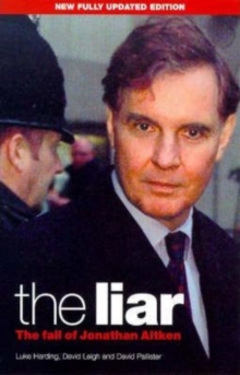 Image for The liar  : the fall of Jonathan Aitken