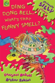 Image for Seriously Silly Rhymes: Ding, Dong Bell What's That Funny Smell?