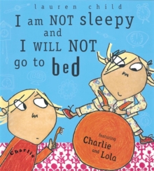 Image for I am Not Sleepy and I Will Not Go to Bed