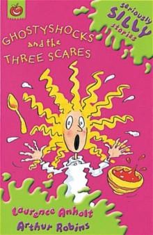 Image for Seriously Silly Stories: Ghostyshocks and the Three Scares
