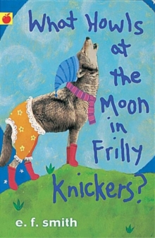 Image for What Howls at the Moon in Frilly Knickers?