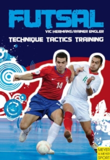 Futsal – Technique-Tactics-Training
