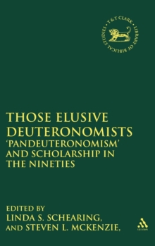 Image for Those Elusive Deuteronomists : 'Pandeuteronomism' and Scholarship in the Nineties