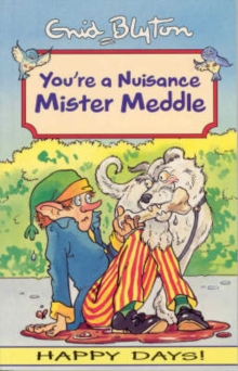 Image for Your'e a Nuisance Mister Meddle
