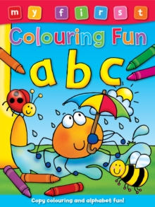 My First Colouring Fun: ABC