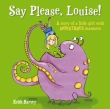 Image for Say please, Louise!