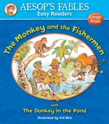 Image for The monkey and the fishermen  : with, The donkey in the pond
