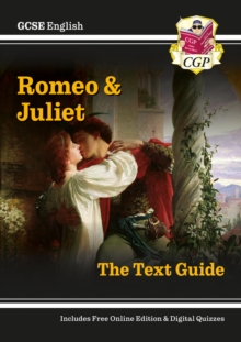 GCSE English Shakespeare Text Guide – Romeo & Juliet includes Online Edition & Quizzes