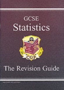Image for GCSE Statistics Revision Guide - Higher (A*-G Course) : The Revision Guide